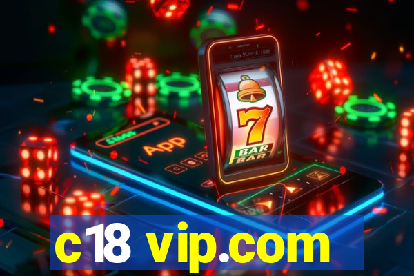 c18 vip.com